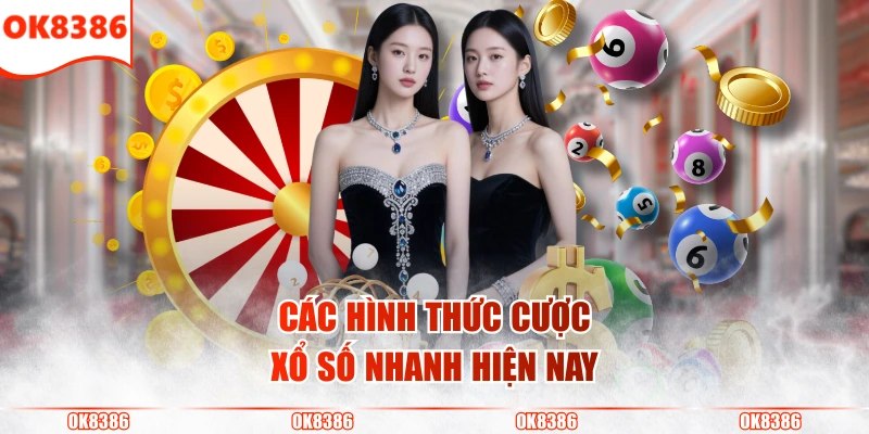 Xổ Số Nhanh Là Gì - Mẹo Cược Hay Cho Tân Thủ “Gà Mờ” 3 Các hình thức cược xổ số nhanh hiện nay