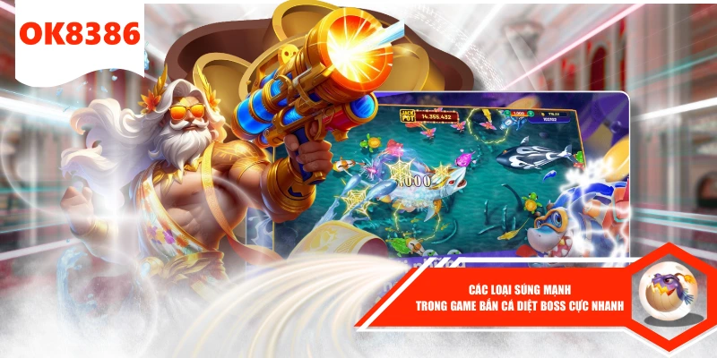 Các Loại Súng Mạnh Trong Game Bắn Cá Diệt Boss Cực Nhanh 1 Các Loại Súng Mạnh Trong Game Bắn Cá Diệt Boss Cực Nhanh