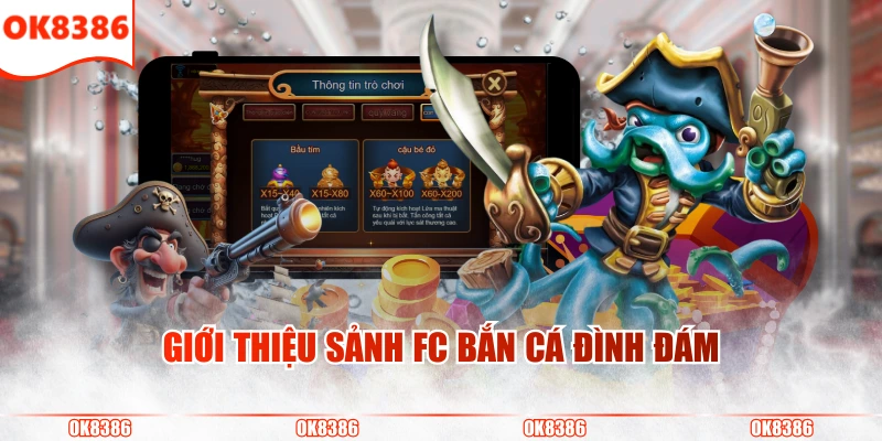 Sảnh FC Bắn Cá - Thiên Đường Giải Trí Đổi Thưởng Đỉnh Cao 2 Giới thiệu sảnh FC bắn cá đình đám