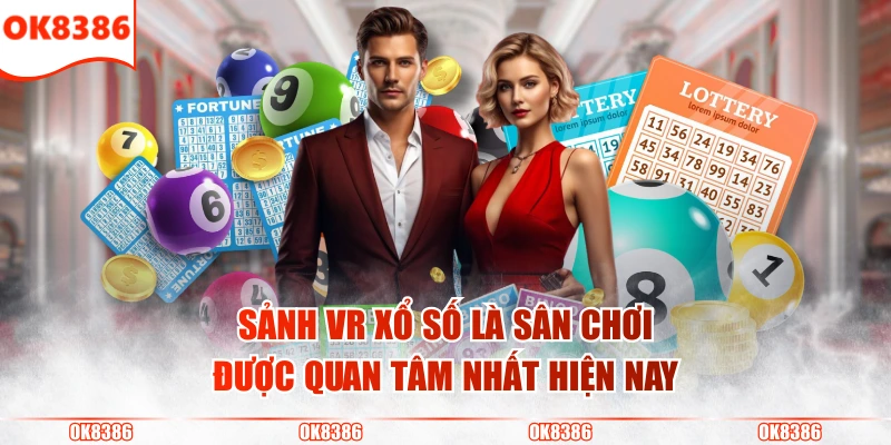 Sảnh VR Xổ Số - Trải Nghiệm Cược Lô Đề Công Nghệ Mới 2 Sảnh VR Xổ Số là sân chơi được quan tâm nhất hiện nay