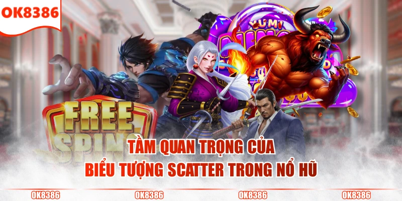 Mẹo Quay Hũ Dễ Rớt Scatter - Ăn Thưởng Đậm Cho Người Mới 2 Tầm quan trọng của biểu tượng Scatter trong nổ hũ