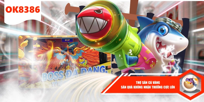 Thợ Săn Cá Vàng - Săn Quà Khủng Nhận Thưởng Cực Lớn 1 Thợ Săn Cá Vàng - Săn Quà Khủng Nhận Thưởng Cực Lớn