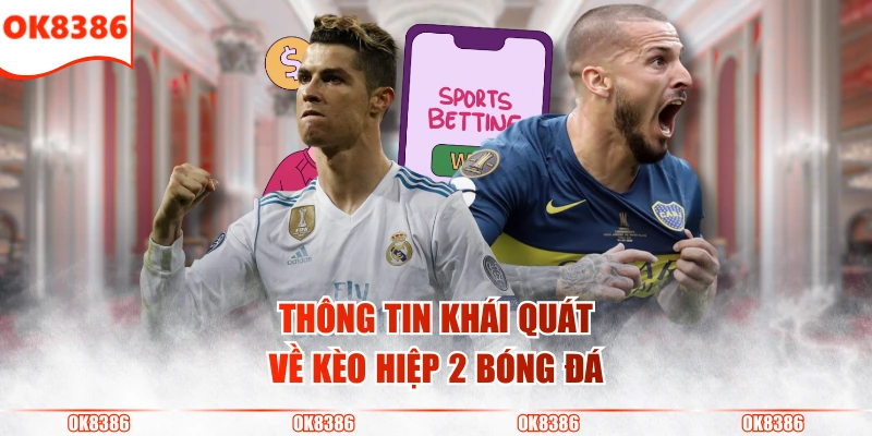 Review Kèo Hiệp 2 Bóng Đá Chi Tiết Từ Cơ Bản Đến Nâng Cao 2 Thông tin khái quát về kèo hiệp 2 bóng đá