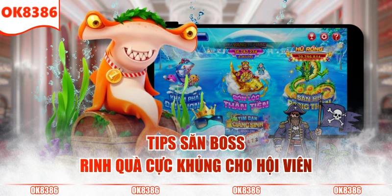 Bắn Cá Thần Tài - Siêu Phẩm Giải Trí Đổi Thưởng Đỉnh Cao 4 Tips săn boss rinh quà cực khủng cho hội viên